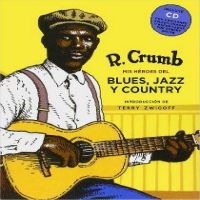 Héroes del blues, jazz y el country de R. Crumb's