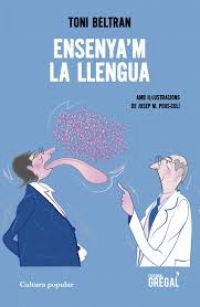 Ensenya'm la llengua : vocabulari i llenguatge popular al voltant de la salut, els remeis i les malalties